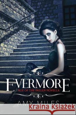 Evermore Amy Miles 9781687751133 Independently Published