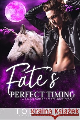 Fate's Perfect Timing Toby Wise 9781687757623 Independently Published