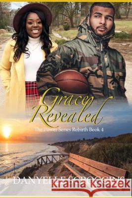 Grace Revealed Danyelle Scroggins 9781687790804