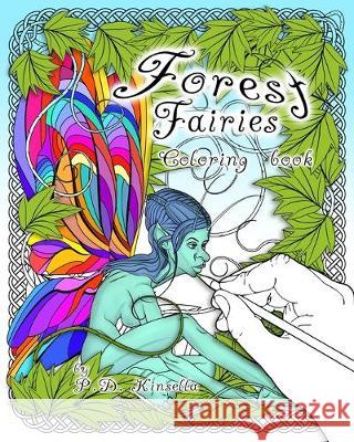 Forest Fairies: Fairy Coloring Book Patrick D. Kinsella Craftypads                               P. D. Kinsella 9781687802057