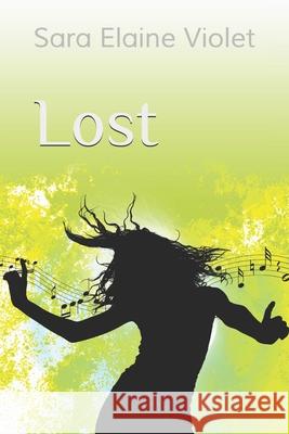 Lost Sara Elaine Violet 9781687803542 Independently Published