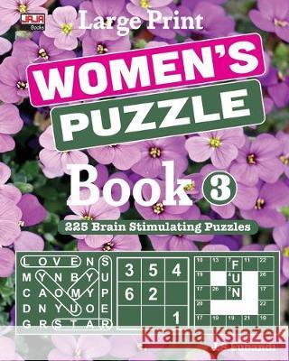 Large Print WOMEN'S PUZZLE Book 3 Jaja Books                               J. S. Lubandi 9781687865281 Independently Published