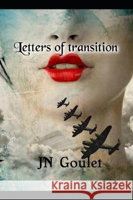 Letters of transition Jn Goulet 9781687879356 Independently Published
