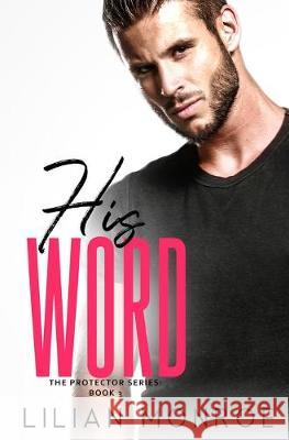 His Word: A CIA Military Romance Lilian Monroe 9781688083790 Independently Published