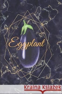 Eggplant Az Designs 9781688094017 Independently Published