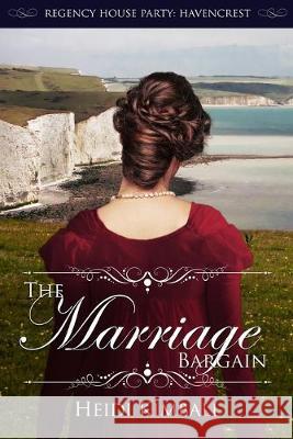 The Marriage Bargain Heidi Kimball 9781688109254 Independently Published