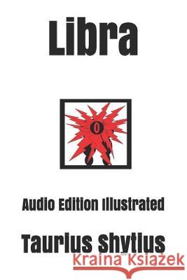 Libra: Audio Edition Illustrated Nostradharmarse                          Madam Zelldaaar Taurius Shytius 9781688109681 Independently Published