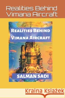 Realities Behind Vimana Aircraft Salman Sadi 9781688130227 Independently Published