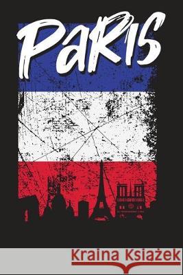 Paris World Galavanting 9781688144651 Independently Published