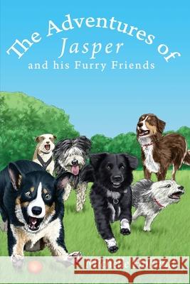 The Adventures of Jasper and his Furry Friends Michelle Holland, Sam Wall 9781688204478