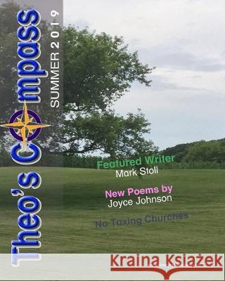 Theo's Compass SUMMER 2019 Theo's Compass Mark Stoll Joyce Johnson 9781688220317 Independently Published