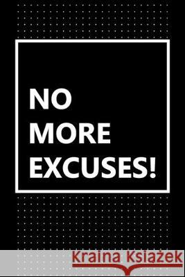 No more excuses!: Get It Done! Taylor Jacobsen 9781688242586 Independently Published