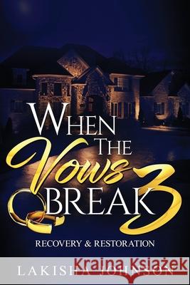 When the Vows Break 3 Lakisha Johnson 9781688245198