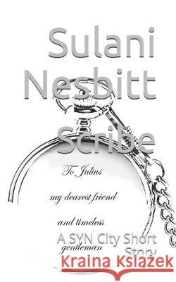 Scribe: A SYN City Short Story Sulani Nesbitt 9781688246010