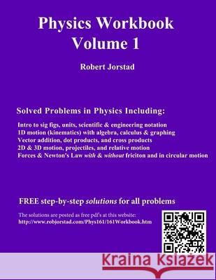 Physics Workbook Volume 1 Rob Jorstad 9781688248526 Independently Published