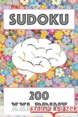 Sudoku: 200 Easy Sudoku XXL print, one Page one Sudoku Easy Version, for children and beginners. Enjoy traveling in car Bodo Lorenz 9781688269262