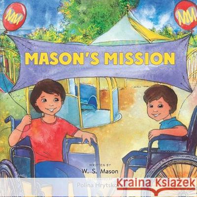 Mason's Mission W. S. Mason 9781688320390 Independently Published