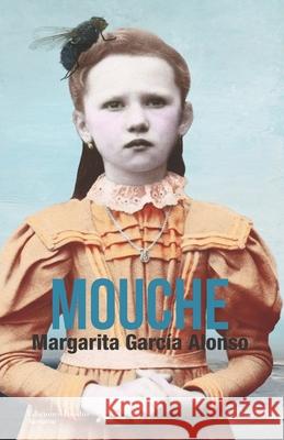 Mouche Margarita Garci 9781688330597 Independently Published