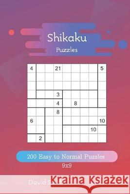 Shikaku Puzzles - 200 Easy to Normal Puzzles 9x9 vol.1 David Smith 9781688343023