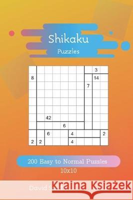Shikaku Puzzles - 200 Easy to Normal Puzzles 10x10 vol.3 David Smith 9781688343061