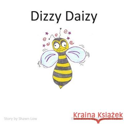 Dizzy Daizy Shannon Evans Shawn Low 9781688398672 Independently Published