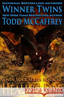 Healing Fire Todd McCaffrey Brit Winner Brianna Winner 9781688417267 Independently Published