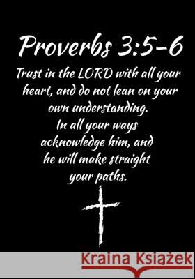 Proverbs 3: 5-6: Fill your life with Vibrant Faith & Fervent Prayer Amanda Yoos 9781688417373 Independently Published