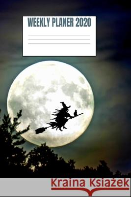 Weekly Planer 2020: The Witch - 6x9 - 53 Pages From Dyzamora 9781688430723 Independently Published