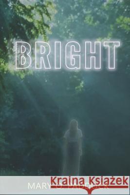 Bright Mary O. Paddock 9781688431577 Independently Published