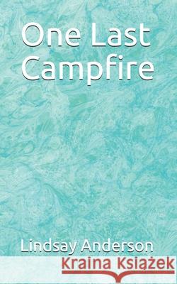 One Last Campfire Lindsay Anderson 9781688450356