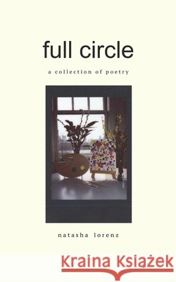Full Circle Leah Wald Natasha Lorenz 9781688452848