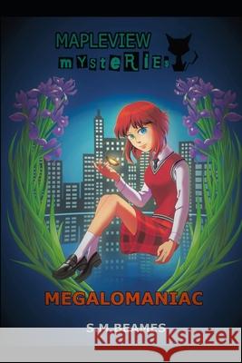 Megalomaniac Jessica Alexander S. M. Beames 9781688453500 Independently Published