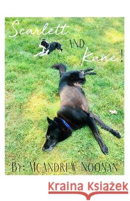 Scarlett and Kane! McAndrew Noonan 9781688461697 Independently Published