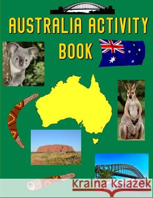 Australia Activity Book: Coloring Pages and Wordsearch Kelly's Crafty Corner 9781688468740 Independently Published