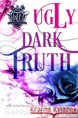 Ugly Dark Truth: (Reverse Harem/Light Bully/High School) Mitzi Carroll Sapphire Knight 9781688520424 Independently Published