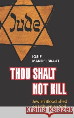 Thou shalt not kill David Guy Iosif Mandelbraut 9781688539372 Independently Published