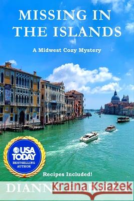 Missing in the Islands: A Midwest Cozy Mystery Dianne Harman 9781688560208