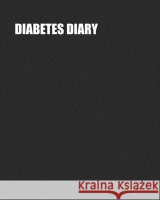 Diabetes Diary: Blood Sugar Tracker - 24 Months - Easy One-Month Page Spreads - Log Before and After Readings 4x/Day - BONUS Stress Re Cpl Trackers 9781688594258 Independently Published