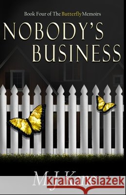 Nobody's Business M J Kane 9781688596931 Independently Published
