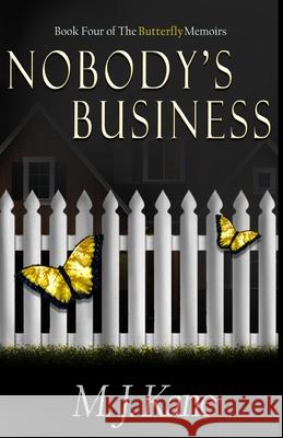 Nobody's Business M J Kane 9781688596931 Independently Published