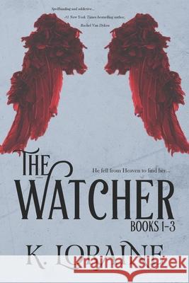 The Watcher: Books 1-3 K. Loraine Kim Loraine 9781688601260 Independently Published