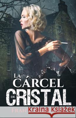 La cárcel de cristal Aparicio, Daniel 9781688680098