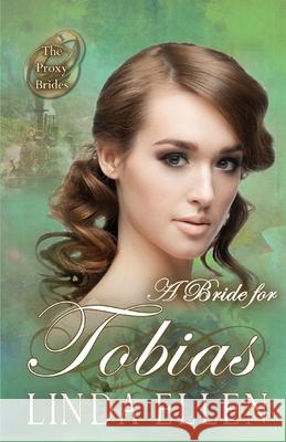 A Bride for Tobias Virginia McKevitt Linda Ellen 9781688688773 Independently Published
