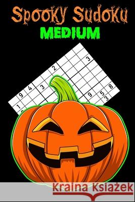 Spooky Sudoku Medium Amanda Yoos 9781688702837 Independently Published