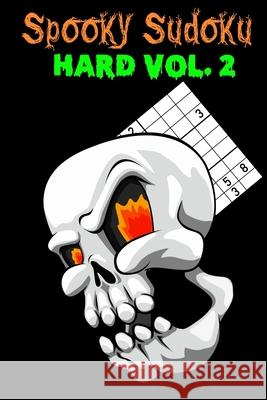 Spooky Sudoku: Hard Volume 2 Amanda Yoos 9781688718463 Independently Published