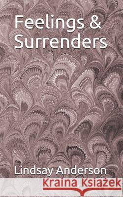 Feelings & Surrenders Lindsay Anderson 9781688723016 Independently Published