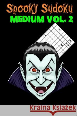 Spooky Sudoku: Medium Volume 2 Amanda Yoos 9781688725201 Independently Published