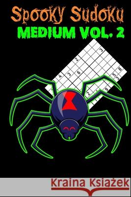Spooky Sudoku: Medium Volume 2 Amanda Yoos 9781688725720 Independently Published