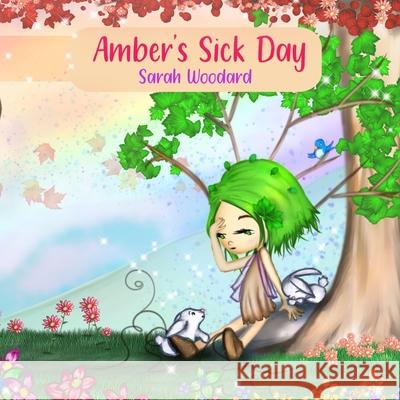 Amber's Sick Day Carlos Lopez Sarah Woodard 9781688736511 Independently Published