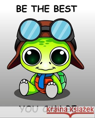 Be the Best You Can Be: With Sayings To Inspire At The Top Of Each Page Village Journal 9781688808126 Independently Published